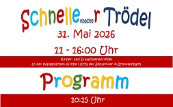 Plakat für einen Flohmarkt in Schnellenbach.
Der Flohmarkt ist am 31. Mai 2026 an der evangelischen Kirche / Kita der Johanniter.
Es gibt Dinge für Kinder und Erwachsene zu kaufen.
Es gibt auch Kaffee und Kuchen, Pommes, Würstchen und Softdrinks.
Ein Gottesdienst beginnt um 10:15 Uhr.
Für Kinder und Erwachsene gibt es ein Programm.